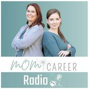 Mom.Career Radio - Mutter sein und arbeiten