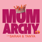 Momarchy with Sarah & Tanya