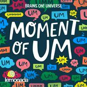 Moment Of Um