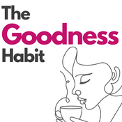 The Goodness Habit: Reclaim Peace and Joy in Motherhood