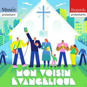 Mon voisin Évangélique - Documentaire, enquête historique - Regards protestants