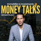 Money Talks - Der Immobilien und Investment Podcast mit Michael Peuker
