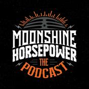 Moonshine Horsepower: The Podcast