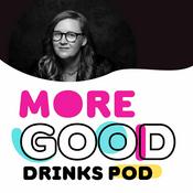 More Good Drinks - Industry Podcast