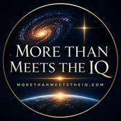 MORE THAN MEETS THE IQ Podcast