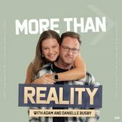 More Than Reality with Adam and Danielle