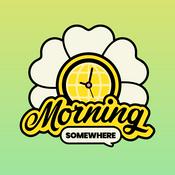 Morning Somewhere
