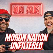 Moron Nation Unfiltered