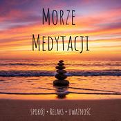 Morze Medytacji – przestrzeń spokoju, relaksu i uważności