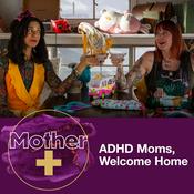 Mother Plus Podcast