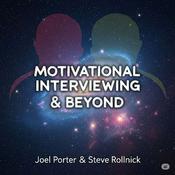 Motivational Interviewing & Beyond
