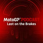 The official MotoGP™ Podcast: Last on the Brakes