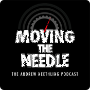 MOVING THE NEEDLE : The Andrew Neethling Podcast