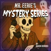 Mr. Eerie's Mystery Series