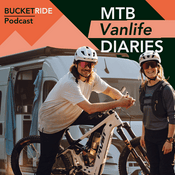 MTB Vanlife Diaries - Der BUCKETRIDE Podcast