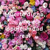 Muerte digna, una oportunidad real