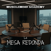 MuscleMind Academy, La Mesa Redonda