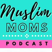 Muslim Moms Podcast