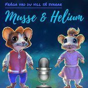 Musse & Heliums Podd
