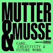 Mutter &amp; Muße – Care, Creativity + Future Work
