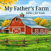 My Father's Farm~Christian Stories for Kids