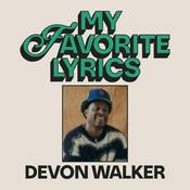 My Favorite Lyrics with Devon Walker