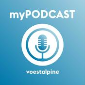 myPODCAST. Ein Medium der voestalpine