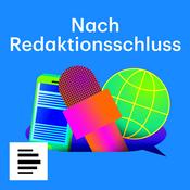 Nach Redaktionsschluss – Der Medienpodcast