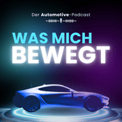 Was mich bewegt – Der Automotive-Podcast