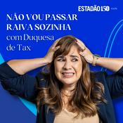 Não vou passar raiva sozinha, com Duquesa de Tax