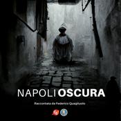 Napoli Oscura - le storie brutte da non raccontare ai turisti