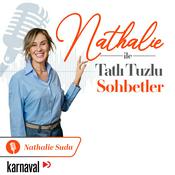 Nathalie ile Tatlı Tuzlu Sohbetler