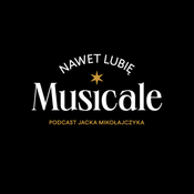 Nawet lubię musicale - podcast Teatru Syrena