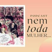 Nem Toda Mulher