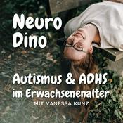 Neuro Dino - Autismus & ADHS im Erwachsenenalter