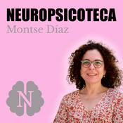 Neuropsicoteca | Con Montse Díaz. El podcast de la Academia para Psicólogos