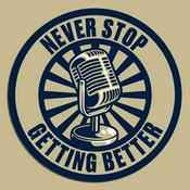 Never Stop Getting Better