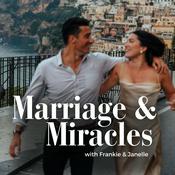 Marriage &amp; Miracles