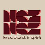 NEZ NEZ le podcast inspiré