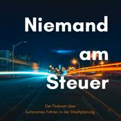 Niemand am Steuer - Der Podcast über Autonomes Fahren in der Stadtplanung