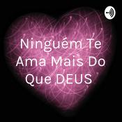 Ninguém Te Ama Mais Do Que DEUS ❤️