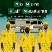 No More Half Measures (A Breaking Bad Podcast)