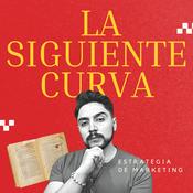 La Siguiente Curva | Estrategia de Marketing
