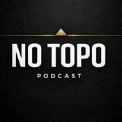 No Topo Podcast