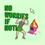 No Worries If Not!