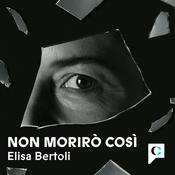 Non morirò così