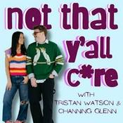 Not That Y’all Care