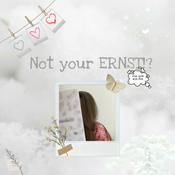 Not your ERNST!?