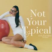 Not Your Typical with Katelynn Nolan