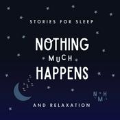 Nothing much happens: bedtime stories to help you sleep
